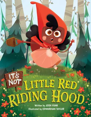 Nu e Scufița Roșie - It's Not Little Red Riding Hood