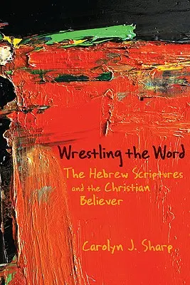 Lupta cu Cuvântul - Wrestling the Word