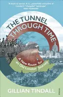 Tunelul prin timp - O nouă rută pentru o veche călătorie în Londra - Tunnel Through Time - A New Route for an Old London Journey