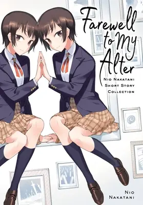 Rămas bun de la Alterul meu: Nio Nakatani Short Story Collection - Farewell to My Alter: Nio Nakatani Short Story Collection