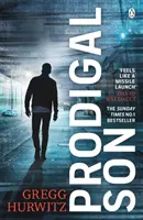 Fiul risipitor - Explozivul și palpitantul bestseller Sunday Times - Prodigal Son - The explosive and thrilling Sunday Times bestseller