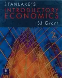 Stanlake's Introductory Economics Ediția a 7-a - Stanlake's Introductory Economics 7th Edition