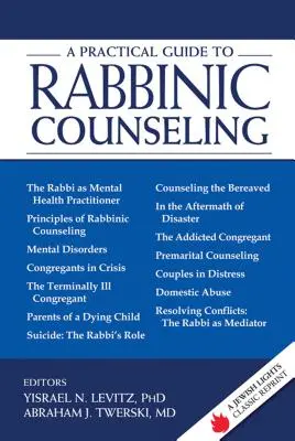 Un ghid practic pentru consiliere rabinică: O lumină evreiască Reprint clasic - A Practical Guide to Rabbinic Counseling: A Jewish Lights Classic Reprint