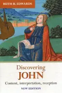 Descoperirea lui Ioan: conținut, interpretare, receptare - Discovering John: Content, Interpretation, Reception
