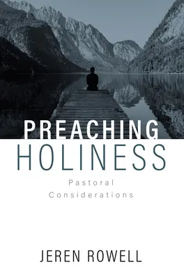 Predica sfințeniei: Considerații pastorale - Preaching Holiness: Pastoral Considerations