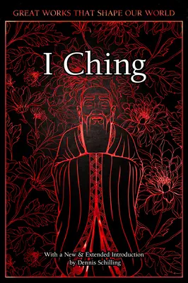 I Ching: Cartea Schimbărilor - I Ching: The Book of Changes
