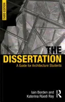 Disertația: Un ghid pentru studenții la arhitectură - The Dissertation: A Guide for Architecture Students