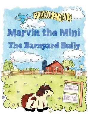 Marvin the Mini: Bătăușul din curte - Marvin the Mini: The Barnyard Bully