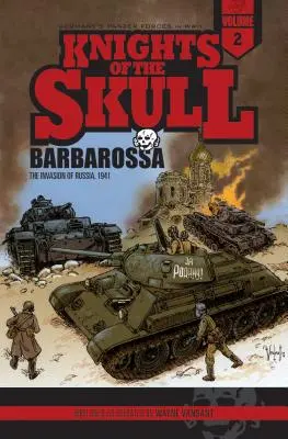 Knights of the Skull, Vol. 2: Forțele Panzer ale Germaniei în Wwii, Barbarossa: Invazia Rusiei, 1941 - Knights of the Skull, Vol. 2: Germany's Panzer Forces in Wwii, Barbarossa: The Invasion of Russia, 1941