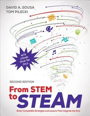 De la tulpină la abur: Brain-Compatible Strategies and Lessons That Integrate the Arts (Strategii compatibile cu creierul și lecții care integrează artele) - From Stem to Steam: Brain-Compatible Strategies and Lessons That Integrate the Arts