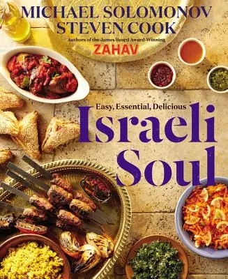 Suflet israelian: ușor, esențial, delicios - Israeli Soul: Easy, Essential, Delicious