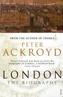 Londra - Biografie - London - The Biography