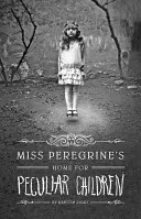 Căminul domnișoarei Peregrine pentru copii ciudați - Miss Peregrine's Home for Peculiar Children