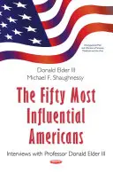 Cei mai influenți 50 de americani - Interviuri cu profesorul Donald Elder III - Fifty Most Influential Americans - Interviews with Professor Donald Elder III