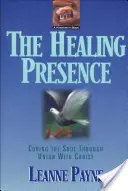 Prezența vindecătoare: Vindecarea sufletului prin unirea cu Hristos - The Healing Presence: Curing the Soul Through Union with Christ