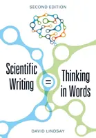 Scrierea științifică = gândirea în cuvinte - Scientific Writing = Thinking in Words