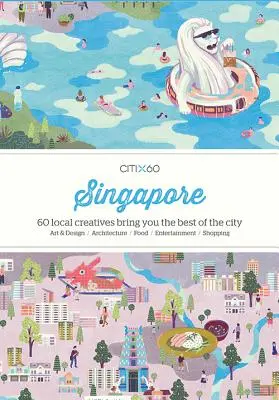 Citix60: Singapore: 60 de creativi vă prezintă cele mai bune imagini din oraș - Citix60: Singapore: 60 Creatives Show You the Best of the City