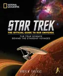 Star Trek: Ghidul oficial al universului nostru: Adevărata știință din spatele călătoriilor cu navele stelare - Star Trek: The Official Guide to Our Universe: The True Science Behind the Starship Voyages