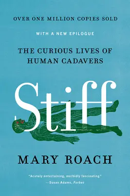 Stiff: Curioasele vieți ale cadavrelor umane - Stiff: The Curious Lives of Human Cadavers
