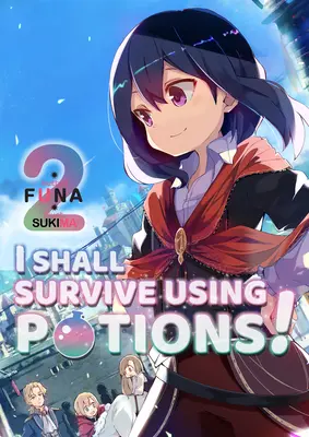 I Shall Survive Using Potions! Volumul 2 - I Shall Survive Using Potions! Volume 2