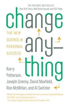 Change Anything: Noua știință a succesului personal - Change Anything: The New Science of Personal Success