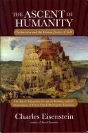 Ascensiunea umanității: Civilizația și sentimentul uman de sine - The Ascent of Humanity: Civilization and the Human Sense of Self