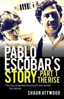Povestea lui Pablo Escobar 1: Ascensiunea - Pablo Escobar's Story 1: The Rise