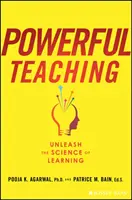 Predarea puternică: Dezlănțuie știința învățării (Powerful Teaching: Unleash the Science of Learning) - Powerful Teaching: Unleash the Science of Learning