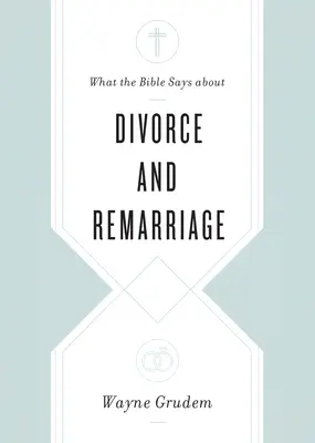 Ce spune Biblia despre divorț și recăsătorie - What the Bible Says about Divorce and Remarriage
