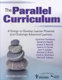 Curriculum paralel: O concepție pentru dezvoltarea potențialului cursantului și provocarea cursanților avansați - The Parallel Curriculum: A Design to Develop Learner Potential and Challenge Advanced Learners