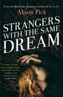 Străini cu același vis - De la autorul cărții Far to Go, aflată pe lista Man Booker Longlisted - Strangers with the Same Dream - From the Man Booker Longlisted author of Far to Go