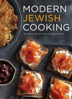 Modern Jewish Cooking: Rețete și obiceiuri pentru bucătăria de astăzi (Carte de bucate evreiască, Cadouri evreiești, Peste 100 cele mai multe rețete alimentare evreiești) - Modern Jewish Cooking: Recipes & Customs for Today's Kitchen (Jewish Cookbook, Jewish Gifts, Over 100 Most Jewish Food Recipes)