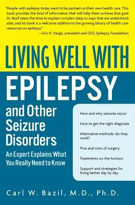 Living Well with Epilepsy and Other Seizure Disorders: Un expert explică ce trebuie să știți cu adevărat - Living Well with Epilepsy and Other Seizure Disorders: An Expert Explains What You Really Need to Know