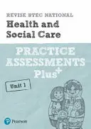 Pearson REVISE BTEC National Health and Social Care Practice Assessments Plus U1 - pentru învățarea acasă, evaluări 2021 și examene 2022 - Pearson REVISE BTEC National Health and Social Care Practice Assessments Plus U1 - for home learning, 2021 assessments and 2022 exams