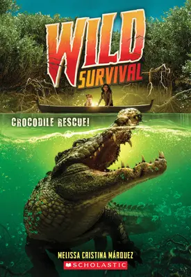 Salvarea crocodililor! (Wild Survival #1), 1 - Crocodile Rescue! (Wild Survival #1), 1