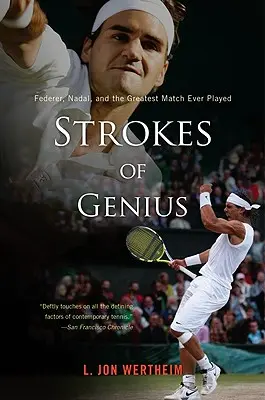 Strokes of Genius: Federer, Nadal și cel mai mare meci jucat vreodată - Strokes of Genius: Federer, Nadal, and the Greatest Match Ever Played