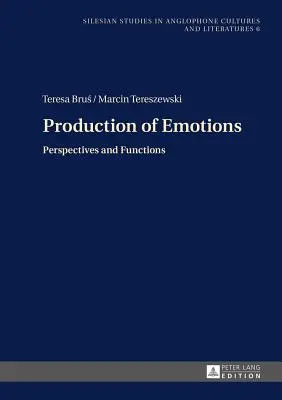Producerea emoțiilor; perspective și funcții - Production of Emotions; Perspectives and Functions
