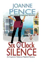 Six O'Clock Silence: Un mister al inspectorului Rebecca Mayfield - Six O'Clock Silence: An Inspector Rebecca Mayfield Mystery