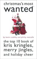 Christmas'S Most Wanted (TM) - Cartea Top 10 de Kris Kringles, Merry Jingles, și Holiday Cheer - Christmas'S Most Wanted (TM) - The Top 10 Book of Kris Kringles, Merry Jingles, and Holiday Cheer