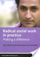 Asistența socială radicală în practică: Making a Difference - Radical Social Work in Practice: Making a Difference