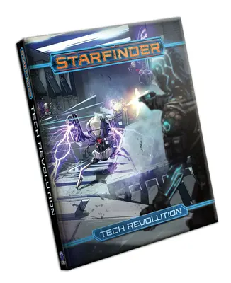 Starfinder Rpg: Revoluția tehnologică - Starfinder Rpg: Tech Revolution