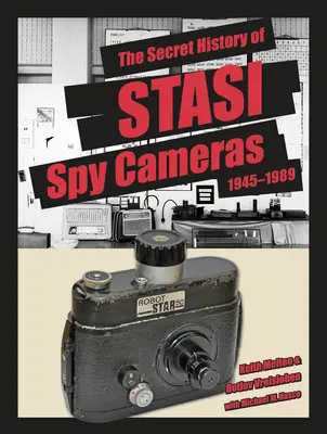 Istoria secretă a camerelor de spionaj ale Stasi: 1950-1990 - The Secret History of Stasi Spy Cameras: 1950-1990