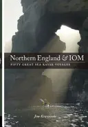 Anglia de Nord & IOM - Cincizeci de mari călătorii cu caiacul de mare - Northern England & IOM - Fifty Great Sea Kayak Voyages