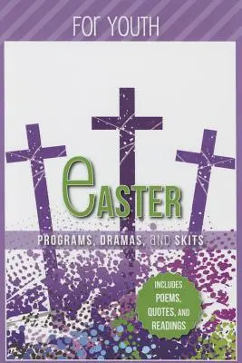 Programe de Paști Drame și scenete pentru tineret - Easter Programs Dramas and Skits for Youth