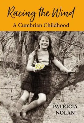 Racing the Wind: A Cumbrian Childhood