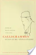Calligrammes: Poeme de pace și de război (1913-1916) - Calligrammes: Poems of Peace and War (1913-1916)