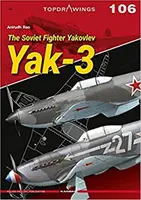 Luptătorul sovietic Yakovlev Yak-3 - The Soviet Fighter Yakovlev Yak-3