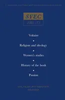 Voltaire; Religie și ideologie; Studiul femeii; Istoria cărții; Pasiunea în secolul al XVIII-lea - Voltaire; Religion and ideology; Women's studies; History of the book; Passion in the eighteenth century