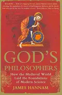 Filosofii lui Dumnezeu - Cum a pus lumea medievală bazele științei moderne - God's Philosophers - How the Medieval World Laid the Foundations of Modern Science