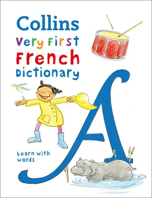 Primul dicționar francez - 500 de cuvinte de început pentru vârste de peste 5 ani - First French Dictionary - 500 First Words for Ages 5+